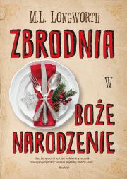 Zbrodnia w Boże Narodzenie. Mroczny zaułek. Verlaque i Bonnet na tropie. Tom 8. Autor: M. L. Longworth. Dadada.pl Okładka książki Zbrodnia w Boże Narodzenie. Mroczny zaułek. Verlaque i Bonnet na tropie. Tom 8
