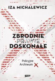 Okładka książki Zbrodnie prawie doskonałe. Policyjne archiwum X