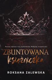 Zbuntowana Księżniczka. Autor: Roksana Zalewska. Dadada.pl Okładka książki Zbuntowana Księżniczka
