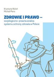 Zdrowie i prawo - socjologiczno-prawna analiza... Autor: Nizioł Krystyna, Peno Michał. Dadada.pl Okładka książki Zdrowie i prawo - socjologiczno-prawna analiza..
