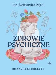 Okładka książki Zdrowie psychiczne. Instrukcja obsługi