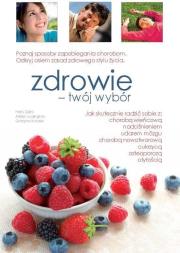 Zdrowie - twój wybór. Autor: Diehl Hans, Ludington Aileen, Grażyna Kuczek. Dadada.pl Okładka książki Zdrowie - twój wybór