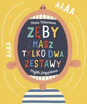 Zęby. Masz tylko dwa zestawy. Autor: Garguláková Magda, Urbánková Marie. Dadada.pl Okładka książki Zęby. Masz tylko dwa zestawy