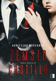 Zemsta Castillo. Tom 2. Autor: Agnieszka Bruckner. Dadada.pl Okładka książki Zemsta Castillo. Tom 2