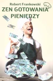 Okładka książki Zen gotowania pieniędzy