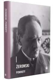 Żeromski Powroty. Autor: Opracowanie zbiorowe. Dadada.pl Okładka książki Żeromski Powroty