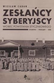 Okładka książki Zesłańcy syberyjscy wobec powstania styczniowego