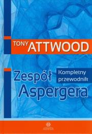 Zespół Aspergera. Kompletny przewodnik w.2023. Autor: Tony Attwood. Dadada.pl Okładka książki Zespół Aspergera. Kompletny przewodnik w.2023