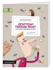 Zeszytowy trening mowy, czyli ćwiczenia logopedyczne dla dzieci. Autor: Galewska-Kustra Marta. Dadada.pl Okładka książki Zeszytowy trening mowy, czyli ćwiczenia logopedyczne dla dzieci