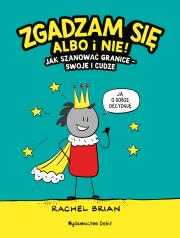 Okładka książki Zgadzam się albo i nie! Jak szanować granice - swoje i cudze wyd. 2022
