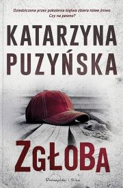 Zgłoba. Autor: Katarzyna Puzyńska. Dadada.pl Okładka książki Zgłoba