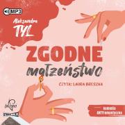 Zgodne małżeństwo audiobook. Autor: Tyl Aleksandra. Dadada.pl Okładka książki Zgodne małżeństwo audiobook
