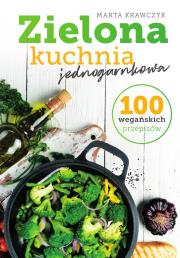 Zielona kuchnia jednogarnkowa. Autor: Marta Krawczyk. Dadada.pl Okładka książki Zielona kuchnia jednogarnkowa