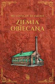 Ziemia obiecana. Autor: Władysław Stanisław Reymont. Dadada.pl Okładka książki Ziemia obiecana