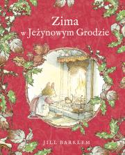 Zima w Jeżynowym Grodzie. Autor: Jill Barklem. Dadada.pl Okładka książki Zima w Jeżynowym Grodzie
