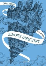Zimowe zaręczyny. Lustrzanna. Tom 1 wyd. 2. Autor: Christelle Dabos. Dadada.pl Okładka książki Zimowe zaręczyny. Lustrzanna. Tom 1 wyd. 2