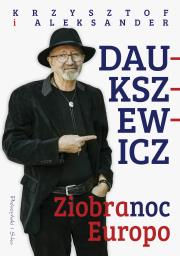 Ziobranoc, Europo. Autor: Aleksander Daukszewicz, Daukszewicz Krzysztof. Dadada.pl Okładka książki Ziobranoc, Europo