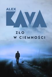 Zło w ciemności. Autor: Kava Alex. Dadada.pl Okładka książki Zło w ciemności
