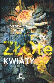 Złote kwiaty Tom 2. Autor: Sobota Magdalena. Dadada.pl Okładka książki Złote kwiaty Tom 2
