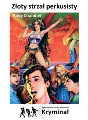 Złoty strzał perkusisty. Nowe Przygody Trzech... Autor: Chandler Andy. Dadada.pl Okładka książki Złoty strzał perkusisty. Nowe Przygody Trzech..