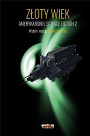 Złoty Wiek amerykańskiej science fiction T.2. Autor: Wojtek Sedeńko. Dadada.pl Okładka książki Złoty Wiek amerykańskiej science fiction T.2