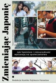 Zmieniając Japonię. Autor: Kumiko Fujimura-Fanselow, Joanna Gilewicz. Dadada.pl Okładka książki Zmieniając Japonię