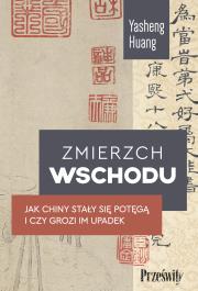 Okładka książki Zmierzch Wschodu. Jak Chiny stały się potęgą i czy grozi im upadek
