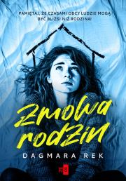 Zmowa rodzin. Autor: Dagmara Rek. Dadada.pl Okładka książki Zmowa rodzin