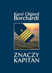 Znaczy Kapitan. Autor: Karol Olgierd Borchardt. Dadada.pl Okładka książki Znaczy Kapitan