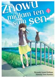 Znowu miałam ten sam sen. Tom 1. Autor: Izumi Kirihara, Yoru Sumino. Dadada.pl Okładka książki Znowu miałam ten sam sen. Tom 1
