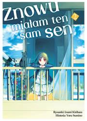 Znowu miałam ten sam sen. Tom 2. Autor: Izumi Kirihara, Yoru Sumino. Dadada.pl Okładka książki Znowu miałam ten sam sen. Tom 2