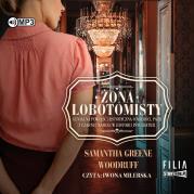 Żona lobotomisty - Audiobook. Autor: Woodruff Samantha Greene. Dadada.pl Okładka książki Żona lobotomisty - Audiobook