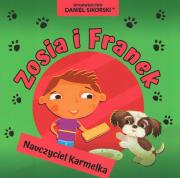 Zosia i Franek. Nauczyciel Karmelka. Autor: Daniel Sikorski, Gerard Śmiechowski. Dadada.pl Okładka książki Zosia i Franek. Nauczyciel Karmelka