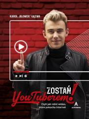 Zostań YouTuberem. Autor: Gązwa Karol. Dadada.pl Okładka książki Zostań YouTuberem