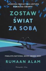 Zostaw świat za sobą DL. Autor: Rumaan Alam. Dadada.pl Okładka książki Zostaw świat za sobą DL