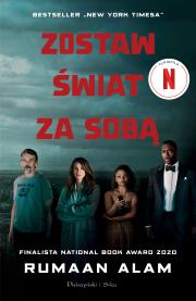 Zostaw świat za sobą. Autor: Rumaan Alam, Kozłowski Jerzy. Dadada.pl Okładka książki Zostaw świat za sobą