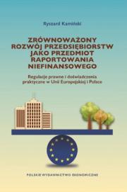 Zrównoważony rozwój przedsiębiorstw jako przedmiot raportowania niefinansowego. Autor: Kamiński Ryszard. Dadada.pl Okładka książki Zrównoważony rozwój przedsiębiorstw jako przedmiot raportowania niefinansowego