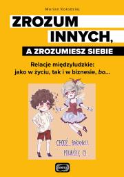 Zrozum innych, a zrozumiesz siebie. Autor: Kołodziej Marian. Dadada.pl Okładka książki Zrozum innych, a zrozumiesz siebie
