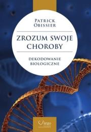 Okładka książki Zrozum swoje choroby. Dekodowanie biologiczne