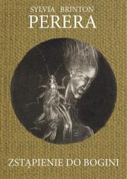 Zstąpienie do Bogini. Autor: Sylvia Brinton Perera. Dadada.pl Okładka książki Zstąpienie do Bogini