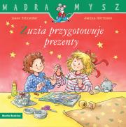 Zuzia przygotowuje prezenty. Mądra Mysz. Autor: Liane Schneider. Dadada.pl Okładka książki Zuzia przygotowuje prezenty. Mądra Mysz