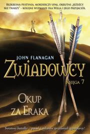 Zwiadowcy T.07 Okup za Eraka BR w.2024. Autor: Flanagan John. Dadada.pl Okładka książki Zwiadowcy T.07 Okup za Eraka BR w.2024