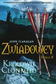 Zwiadowcy T.8 Królowie Clonmelu w.2023. Autor: Flanagan John. Dadada.pl Okładka książki Zwiadowcy T.8 Królowie Clonmelu w.2023