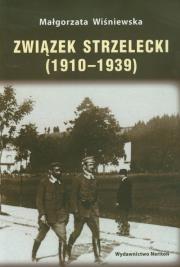 Związek strzelecki 1910-1939. Autor: Wiśniewska Małgorzata. Dadada.pl Okładka książki Związek strzelecki 1910-1939