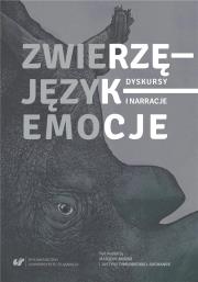 Okładka książki Zwierzę - Język - Emocje. Dyskursy i narracje