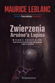 Zwierzenia Arsene'a Lupina  (wyd. 2 poszerzone). Autor: Leblanc Maurice. Dadada.pl Okładka książki Zwierzenia Arsene'a Lupina  (wyd. 2 poszerzone)