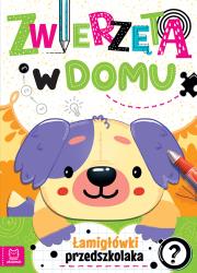 Okładka książki Zwierzęta w domu. Łamigłówki przedszkolaka