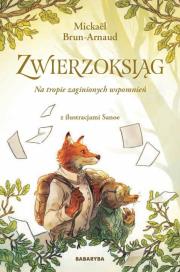 Zwierzoksiąg T.1 Na tropie zaginionych wspomnień. Autor: Mickael Brun-Arnaud. Dadada.pl Okładka książki Zwierzoksiąg T.1 Na tropie zaginionych wspomnień
