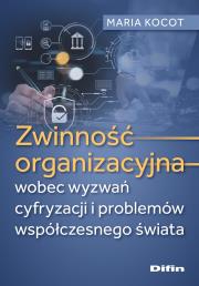 Okładka książki Zwinność organizacyjna wobec wyzwań cyfryzacji i problemów współczesnego świata