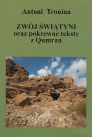 Zwój świątyni oraz pokrewne teksty z Qumran. Autor: Tronina Antoni. Dadada.pl Okładka książki Zwój świątyni oraz pokrewne teksty z Qumran